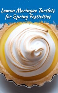 Lemon Meringue Tartlets for Spring Celebrations