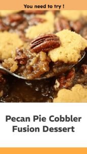 Pecan Pie Cobbler Fusion Delight