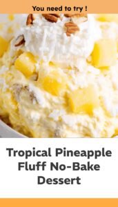Pineapple Fluff No-Bake Dessert Delight