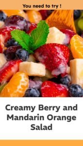 Quick Creamy Fruit Salad with Berries & Oranges
