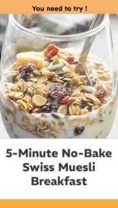 Quick No-Bake Swiss Muesli Breakfast