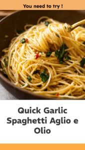Quick Spaghetti Aglio e Olio Delight