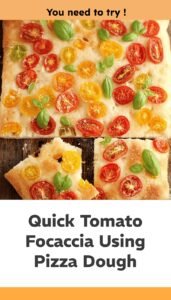 Quick Tomato Focaccia with Pizza Dough