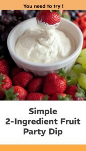 Simple 2-Ingredient Party Fruit Dip