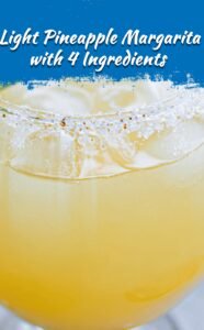 Skinny Pineapple Margarita with 4 Ingredients