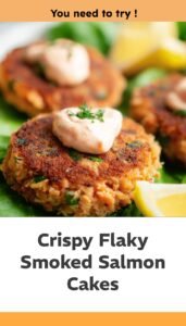 Smoked Salmon Cakes with Crispy Flakey Texture