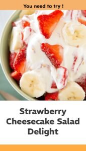 Strawberry Cheesecake Delight Salad