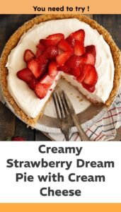Strawberry Cream Cheese Dream Pie