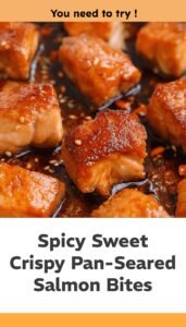 Sweet Spicy Crispy Pan-Seared Salmon Bites