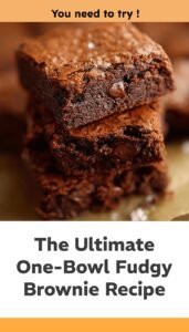 Ultimate One-Bowl Fudgy Homemade Brownies