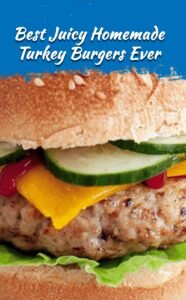 Ultra Juicy Homemade Turkey Burgers
