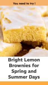 Zesty Lemon Brownies for Spring and Summer
