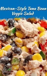 Zesty Mexican Tuna Salad with Beans and Veggies
