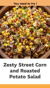 Zesty Street Corn Roasted Potato Salad