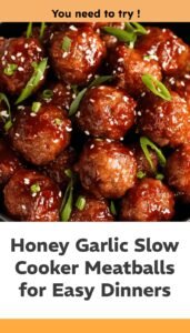 Slow Cooker Honey Garlic Meatballs for Easy Meals